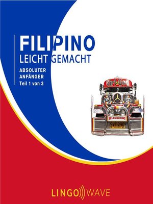cover image of Filipino Leicht Gemacht--Absoluter Anfänger--Teil 1 von 3